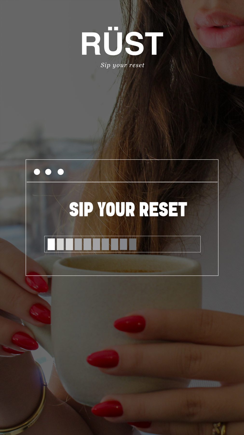 Rust — Sip your reset